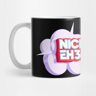 Nick Eh 30 Mug